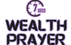 7 seconds wealth prayer